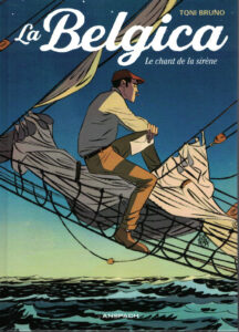 BD « La Belgica – Le chant de la sirène », une introduction à la grande aventure belge.