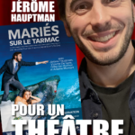 Jérome Hauptman, comédien, acteur, auteur de pièce de théâtre