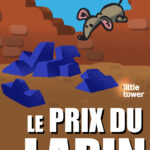 Le prix du lapin – Fiction pour enfants – Suite et Fin