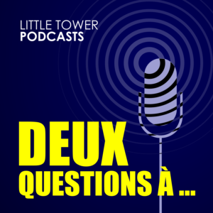 Notre série d’interviews Deux questions à