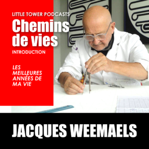 Jacques Weemaels – Chemins de vie – Introduction Podcast