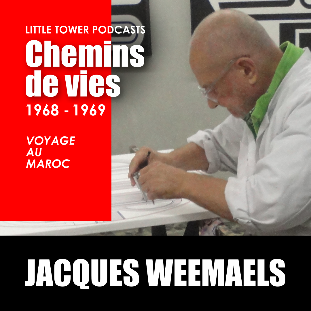 Jacques Weemaels – 1968-1969 – Voyage au Maroc – Podcast